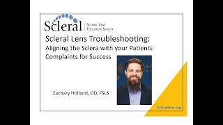 Scleral Lens TroubleshootingAligning the Sclera with your PatientsComplaints for Success [upl. by Starlene]