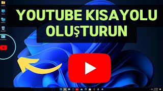 2024te Masaüstünde YouTube Kısayolu Nasıl OluşturulurEklenir [upl. by Kreiner]