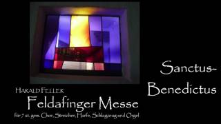 Harald Feller  quotFeldafinger Messequot  SanctusBenedictus [upl. by Nivak]