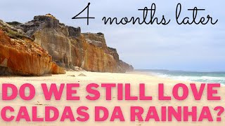 Caldas da Rainha Portugal 4 Month Update Do we still love it [upl. by Ivah529]