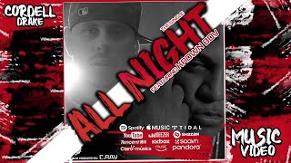 Cordell Drake quotAll Nightquot Featuring Krown Boy [upl. by Tarra579]