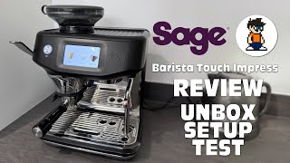 Sage Barista Touch Impress  Review  Unboxing Setup and Test [upl. by Tolliver]