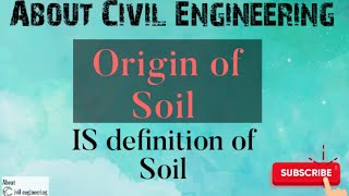 Origin of Soil IS define soil Geotechnical Engineering Soil machines [upl. by Innavoeg]