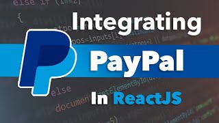 PayPal Integration with ReactJS  React Tutorial [upl. by Waldman]