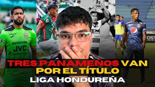 🔥 ADIÓS REAL ESPAÑA  TRES PANAMEÑOS VAN POR EL TÍTULO DEL FÚTBOL HONDUREÑO  CLAUSURA 2024 🇭🇳 [upl. by Murat]