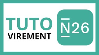 COMMENT FAIRE UN VIREMENT BANCAIRE SUR N26  Tuto Banque en Ligne [upl. by Doerrer142]