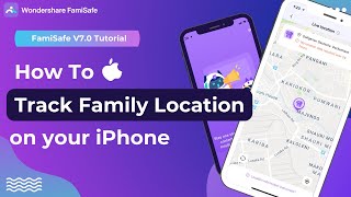 How to track family location on your iPhone  FamiSafe Tutorial [upl. by Helms]