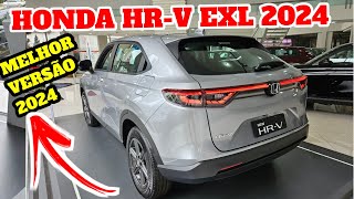 HONDA HRV EXL 2024 É A MELHOR VERSÃO CUSTO BENEFÍCIO [upl. by Youngman671]