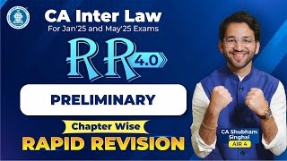 1 Preliminary  Rapid Revision CA Inter Law by CA Shubham Singhal AIR 4 Jan25 amp May25 [upl. by True]