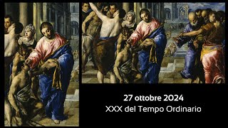 Commento al Vangelo  27 ottobre XXX del Tempo Ordinario [upl. by Sulohcin]