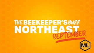 Beekeepers Buzz  Northeast Region September 2024 [upl. by Yetac128]