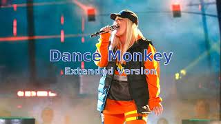 Dance Monkey Extended Version  Tones and I [upl. by Saihtam]