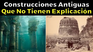 31 Construcciones Antiguas Que No Tienen Explicación [upl. by Darb]