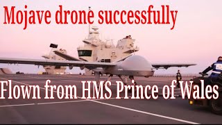 Large Mojave drone successfully flown from HMS Prince of Wales [upl. by Attikram520]