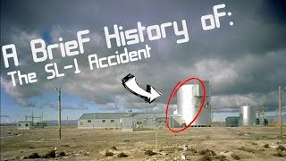 A Brief History of The SL1 Reactor Accident [upl. by Iaw]