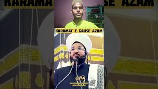 Gause Azam ki karamatyoutubeshorts shortvideo shortsfeed vairalshort islam naat bayan hadees [upl. by Zerelda409]