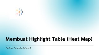 Tableau Tutorial 4  Cara Membuat Heatmap Highlight Table Tableau [upl. by Siraval]