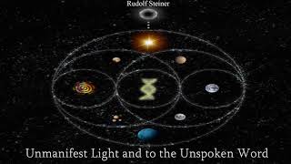 Unmanifest Light and the Unspoken Word by Rudolf Steiner [upl. by Tterab]