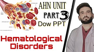 Hematological disorders AHN final term unit 1 ll anemia and its types ll dow university [upl. by Enilkcaj]