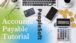 PeopleSoft Accounts Payable Tutorial  HandsOn Step by Step  Siva Koya [upl. by Maram798]