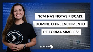 NCM das notas fiscais o que é e como preencher [upl. by Ettegdirb650]