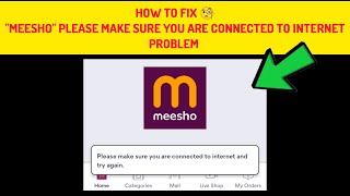 How To Fix quotMeesho Please make sure you are connected to internetquot Problem Tech Issues Solutions [upl. by Akiner750]