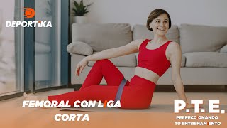 ¿CÓMO HACER FEMORAL ACOSTADO CON LIGA CORTA CORRECTAMENTE [upl. by Ayekim475]