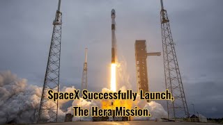 SpaceX Successfully Launch The HERA Mission [upl. by Lange685]