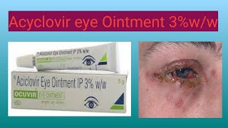 Acyclovir eye Ointment 3ww  Uses  Doses  Side effects  Safty tips  Optometry solution [upl. by Ayn]