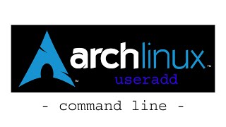 useradd for Arch Linux [upl. by Eniretac]