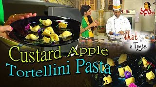 Custard Apple Tortellini Pasta Recipe  What A Taste  Vanitha TV [upl. by Annaer]