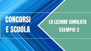 La lezione simulata della prova orale  Esempio 2 [upl. by Dulcea]