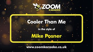 Mike Posner  Cooler Than Me  Karaoke Version from Zoom Karaoke [upl. by Conti615]