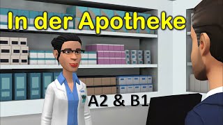 Deutsch lernen mit Dialogen  In der Apotheke A2 amp B1 [upl. by Anairad]