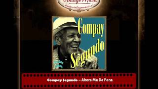 Compay Segundo – Ahora Me Da Pena Perlas Cubanas [upl. by Allimaj542]