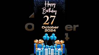 Happy Birthday 27 October 27october birthday youtubeshorts shorts viralshorts viralvideo [upl. by Htepsle106]