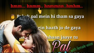 Pal karaoke song lyrics with female voice jalebi [upl. by Onaicul]