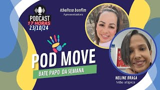 Heline Braga  Mãe Atípica  PodMove24 [upl. by Ynattib851]