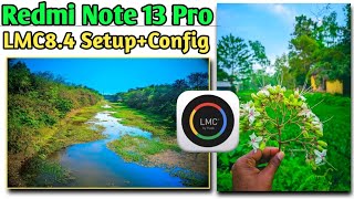 Redmi Note 13 Pro 5G LMC84 SetupConfig  Gcam Best File Download  Setup  lmc Best File Download [upl. by Onailime]