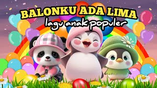 BALONKU ADA LIMA DAN LAGU ANAK LAINNYA  LAGU ANAK POPULER [upl. by Gilba]