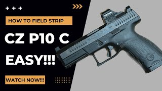 How to Disassemble and Reassemble CZ P10 C FieldStrip [upl. by Redan447]