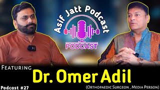 Asif Jatt Podcast Featuring DrOmer Adil [upl. by Tonya]