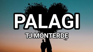 TJ MONTERDE  PALAGI Lyrics [upl. by Nawat]