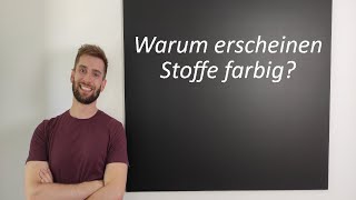 Warum erscheinen Stoffe farbig [upl. by Illoh167]