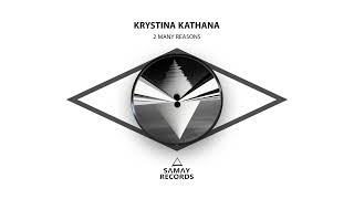 Krystina Kathana  2 Many Reasons SAMAY RECORDS [upl. by Eolcin]