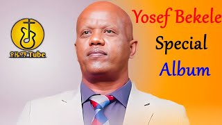 Yosef Bekele  Special Album  full album  Non Stop Ethiopian Protestant Mezmur [upl. by Nirej515]