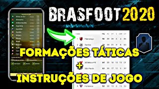 Brasfoot 2020  FORMAÇÕES TÁTICASINSTRUÇÕES DE JOGO  ENTENDA O BRASFOOT 🏆🔥 [upl. by Doran]