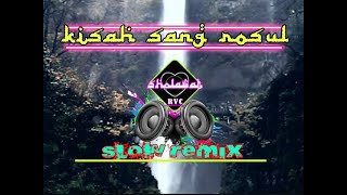 KISAH SANG ROSUL Sholawat Religi SlowRemix lirik [upl. by Kedezihclem]