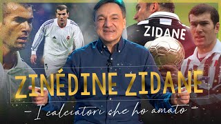 quotZIZOUquot Zinédine Zidane  I Calciatori Che Ho Amato  Fabio Caressa [upl. by Sherj474]