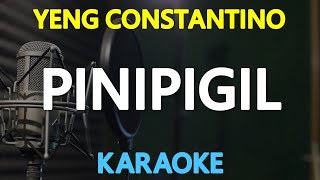 PINIPIGIL  Yeng Constantino 🎙️  KARAOKE  🎵 [upl. by Aciretal]